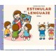 Estimulación del Lenguaje en la Primera Infancia
